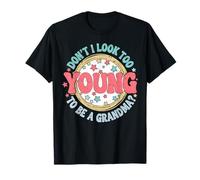 Funny Too Young to Be a Grandma Design Cool Grandmas T-Shirt