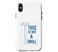 Funny Tools Hammer Builder Woodworking This is Not A Drill Coque pour iPhone X/XS