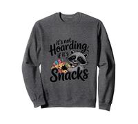 Funny Trash Panda Raccoon It's Not Hoarding If Its Snacks Sweatshirt