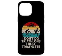 Funny Triathlon - Je ne Fais Pas de Triathlons, Je Fais Un triathlète Coque pour iPhone 13 Pro Max