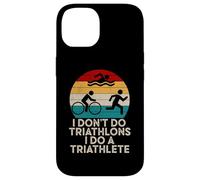 Funny Triathlon - Je ne Fais Pas de Triathlons, Je Fais Un triathlète Coque pour iPhone 14