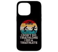 Funny Triathlon - Je ne Fais Pas de Triathlons, Je Fais Un triathlète Coque pour iPhone 14 Pro Max
