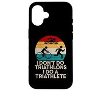 Funny Triathlon - Je ne Fais Pas de Triathlons, Je Fais Un triathlète Coque pour iPhone 16