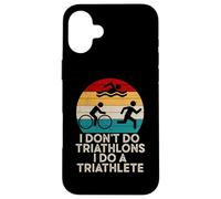 Funny Triathlon - Je ne Fais Pas de Triathlons, Je Fais Un triathlète Coque pour iPhone 16 Plus