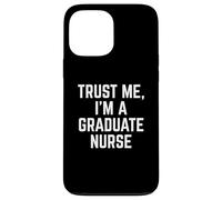 Funny Trust Me, I'm A Graduate Nurse Hospital Staff Coque pour iPhone 13 Pro Max