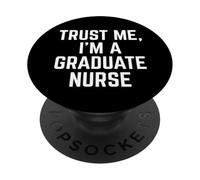 Funny Trust Me, I'm A Graduate Nurse Hospital Staff PopSockets PopGrip Adhésif