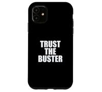 Funny Trust The Buster Northern California Baseball Slogan Coque pour iPhone 11