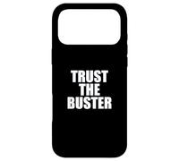 Funny Trust The Buster Northern California Baseball Slogan Coque pour iPhone 17 Pro Max