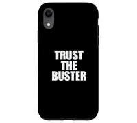 Funny Trust The Buster Northern California Baseball Slogan Coque pour iPhone XR