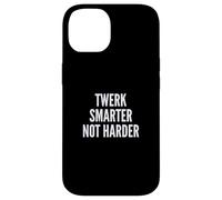 Funny Twerk Smarter Not Harder Silly Dance Joke Coque pour iPhone 14