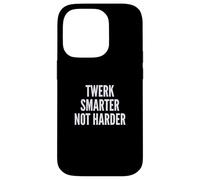 Funny Twerk Smarter Not Harder Silly Dance Joke Coque pour iPhone 14 Pro