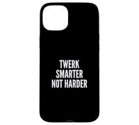 Funny Twerk Smarter Not Harder Silly Dance Joke Coque pour iPhone 15 Plus
