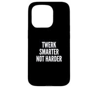 Funny Twerk Smarter Not Harder Silly Dance Joke Coque pour iPhone 15 Pro