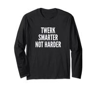 Funny Twerk Smarter Not Harder Silly Dance Joke Manche Longue