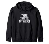 Funny Twerk Smarter Not Harder Silly Dance Joke Sweat à Capuche