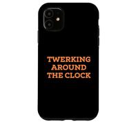 Funny Twerking Around The Clock Silly Dance Anti-Work Joke Coque pour iPhone 11