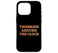 Funny Twerking Around The Clock Silly Dance Anti-Work Joke Coque pour iPhone 16 Pro