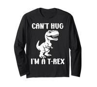 Funny tyrannosaurus dinosaur quote can't hug i'm a t-rex Manche Longue