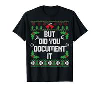 Funny Ugly Christmas But Did You Document It Office Party T-Shirt