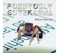 Funny Ugly Cute Karma - Before It Was Cool