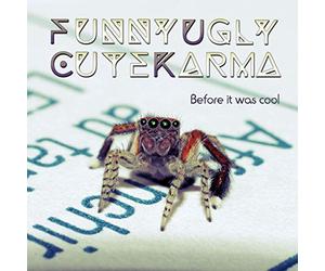 Funny Ugly Cute Karma - Funny Ugly Cute Karma: Before It Was Cool
