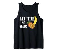 Funny Vasectomy All Juice No Seeds Fruit Pun pour Hommes et Papas Débardeur