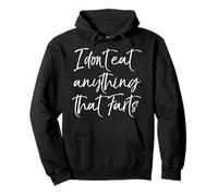 Funny Vegan Joke Vegetarian I Don't Eat Anything that Farts Sweat à Capuche