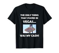 Funny Vegas Gambling Loser « Mon Argent est resté à Vegas » T-Shirt