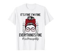 Funny Vice Principal Its Fine I'm Fine Everything Fine Everything Fine T-Shirt