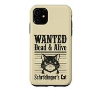 Funny Wanted Dead and Alive Chat de Schrödinger Coque pour iPhone 11