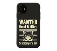 Funny Wanted Dead and Alive Chat de Schrödinger Coque pour iPhone 11