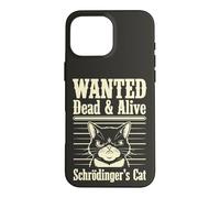 Funny Wanted Dead and Alive Chat de Schrödinger Coque pour iPhone 16 Pro Max