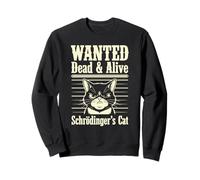 Funny Wanted Dead and Alive Chat de Schrödinger Sweatshirt