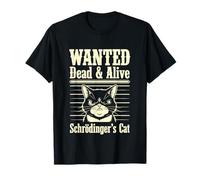 Funny Wanted Dead and Alive Chat de Schrödinger T-Shirt