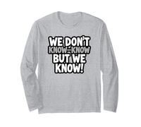 Funny We Don't Know-Know But We Know Retro Typographie Manche Longue