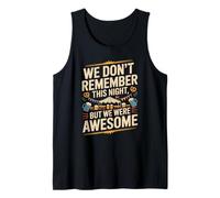 Funny We Don't Remember Night Drink Night Awesome Débardeur