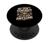 Funny We Don't Remember Night Drink Night Awesome PopSockets PopGrip Adhésif