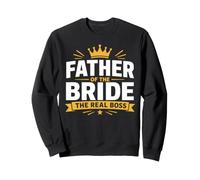 Funny Wedding Family Father of The Bride The Real Boss Sweatshirt