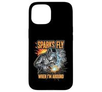 Funny Welder Sparks Fly Fabricator Humor Design Coque pour iPhone 15