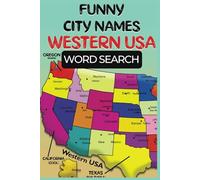 Funny Western US City Names Word Search: Word Search Puzzle Book, Easy To Read Print, Funny, Silly Sounding Cities US. 6x9, 110 pages, 50+ Puzzles. Great Gift For Travel, Holidays, Free Time