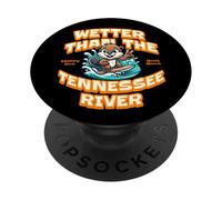 Funny Wetter Than The Tennessee River, Southern Humor PopSockets PopGrip Adhésif