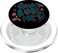 Funny What Bugs Me Déclaration pour Adultes et Enfants PopSockets PopGrip pour MagSafe