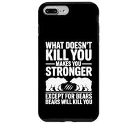 Funny What Doesn't Kill You Except Bears Joke Coque pour iPhone 7 Plus/8 Plus