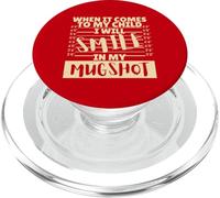 Funny When It Comes to My Child I Will Smile in My Mugshot PopSockets PopGrip pour MagSafe