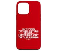 Funny When The Voices Go Silent Sarcastic Coque pour iPhone 13 Pro Max