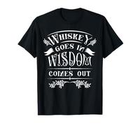 Funny Whiskey Goes in Wisdom Comes Out Day Drinking Drinker T-Shirt