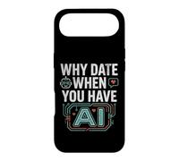 Funny Why Date When You Have AI, Humor Coque pour iPhone Air