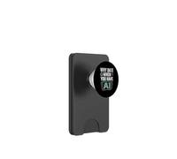 Funny Why Date When You Have AI, Humor PopSockets PopWallet pour MagSafe