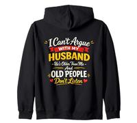 Funny Wife Saying I Can't Argue with My Husband He's Older Sweat à Capuche