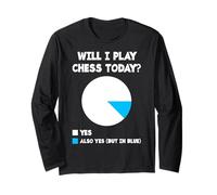 Funny Will I Play Chess Today? | Amoureux d'échecs Manche Longue